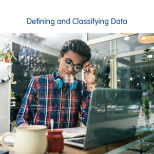 Defining and Classifying Data