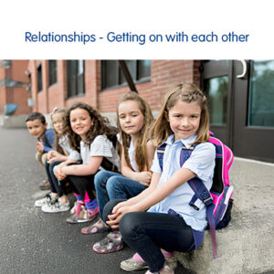 What Do I Think? Relationships - Getting On with Each Other